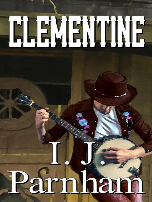 Title details for Clementine by I. J. Parnham - Available